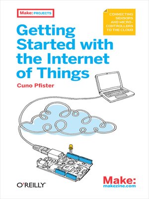cover image of Getting Started with the Internet of Things